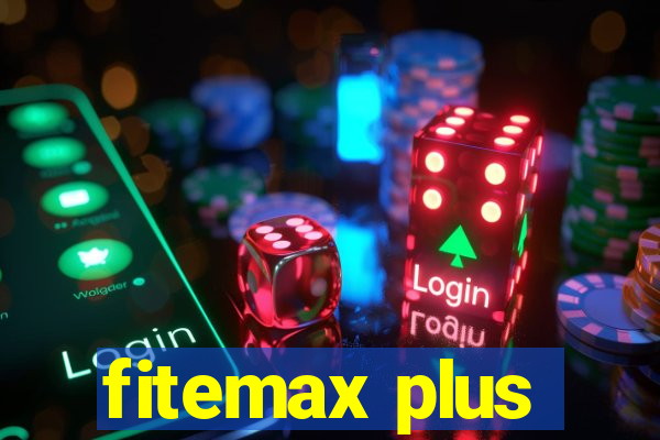 fitemax plus